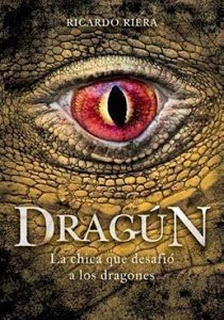 Llega a España «Dragún» de Ricardo Riera (Ed. Montena)