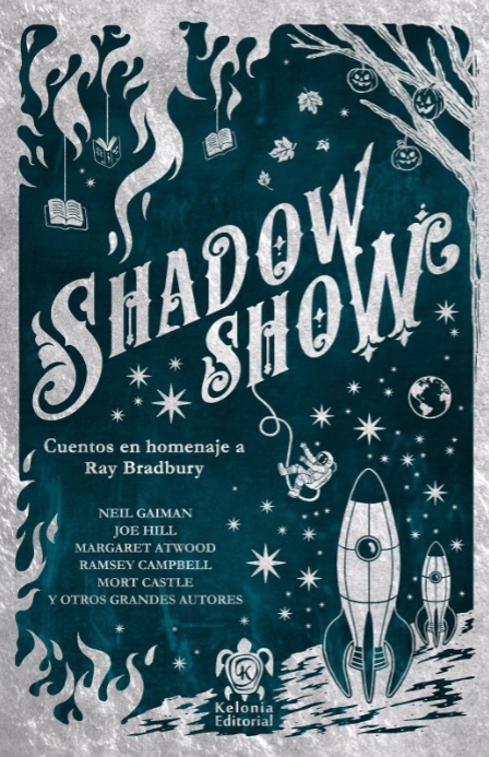 Shadow Show. Cuentos en homenaje a Ray Bradbury (Kelonia Editorial)