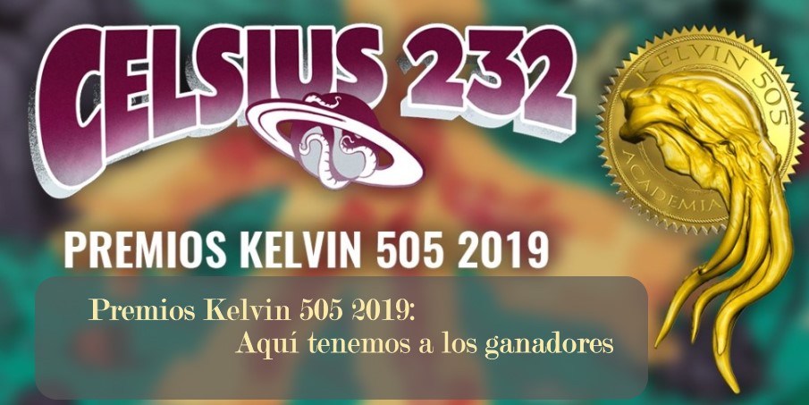 Premios Kelvin 505 2019: Aquí tenemos a los ganadores