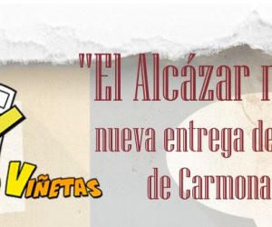 «El Alcázar no se rinde», nueva entrega del Universo 1936 de Carmona en Viñetas