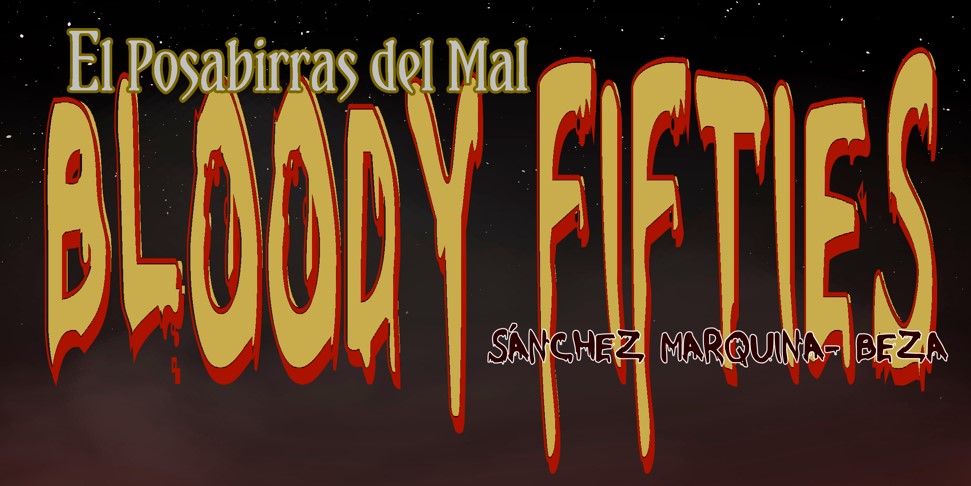 Disponible Bloody Fifties  junto a Juan Sánchez Marquina