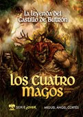 Los cuatro magos (Segunda entrega de La leyenda del Castillo de Butrón) de Miguel Ángel Cortés
