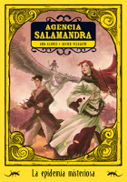 Primeras entregas de Agencia Salamandra de Ana Alonso y Javier Pelegrín (Editorial La Garena))