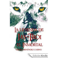 «La Leyenda de Jay-Troi. El Inmortal» de Daniel Menéndez Cuervo se relanza en ebook