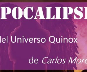 Apocalipsis, el cierre del Universo Quinox de Carlos Moreno Martin